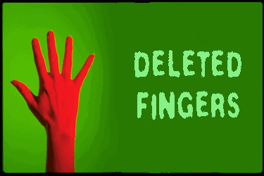 Deleted Fingers