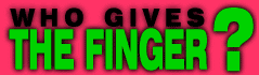 Who Gives the Finger?
