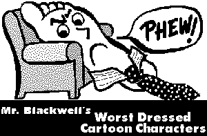 Mr. Blackwell's Worst Dressed Cartoon Characters
